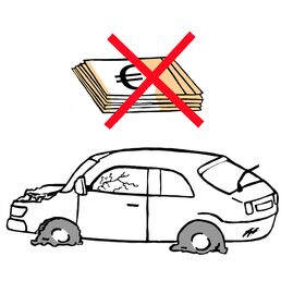 Ein rot durchkreuztes Bündel Euroscheine, darunter ein zerstörtes Auto mit platten Reifen, zerbrochener Scheibe und eingedelltem Kühlergrill.
